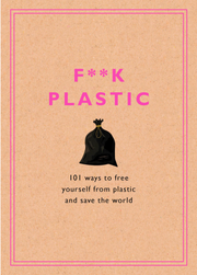 Microcosm Publishing & Distribution - F**k Plastic