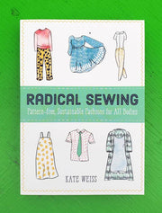 Microcosm Publishing & Distribution - Radical Sewing: Pattern-Free, Sustainable Fashions