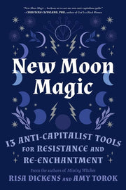 Microcosm Publishing & Distribution - New Moon Magic: 13 Anti-Capitalist Tools for Resistance