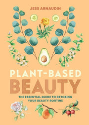 Microcosm Publishing & Distribution - Plant-Based Beauty: Detoxing Your Beauty Routine
