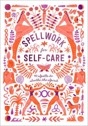 Microcosm Publishing & Distribution - Spellwork for Self-Care: 40 Spells to Soothe the Spirit