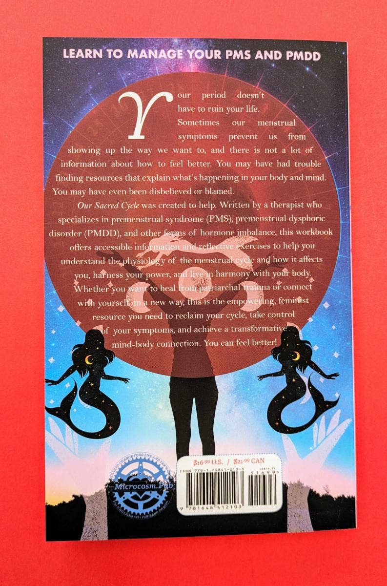 Microcosm Publishing & Distribution - Our Sacred Cycle: Reclaim Your Period from PMS and PMDD